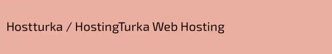 Hostturka / HostingTurka Web Hosting